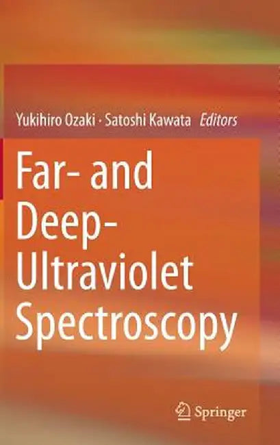 Far- And Deep-Ultraviolet Spectroscopy by Yukihiro Ozaki