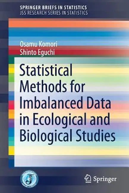 Statistical Methods for Imbalanced Data in Ecological and Biological Studies by Osamu Komori