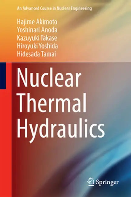 Nuclear Thermal Hydraulics by Hajime Akimoto