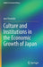 Culture and Institutions in the Economic Growth of Japan by Juro Teranishi