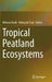 Tropical Peatland Ecosystems by Mitsuru Osaki