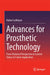 Advances for Prosthetic Technology: From Historical Perspective to Current Status to Future Application by Robert Lemoyne