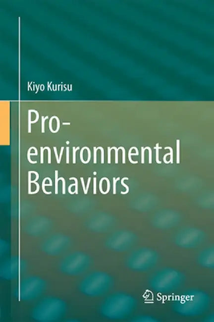 Pro-Environmental Behaviors by Kiyo Kurisu