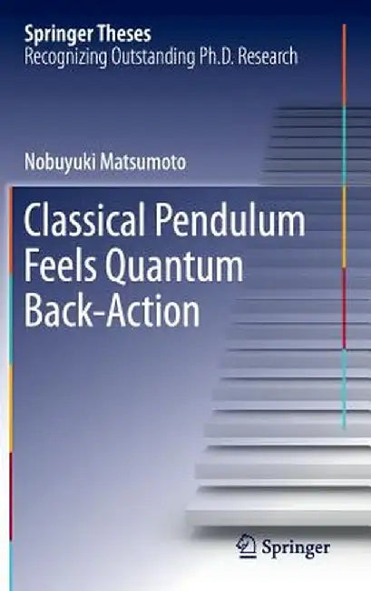 Classical Pendulum Feels Quantum Back-Action by Nobuyuki Matsumoto