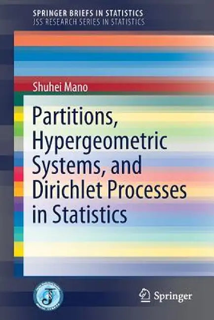 Partitions, Hypergeometric Systems, and Dirichlet Processes in Statistics by Shuhei Mano