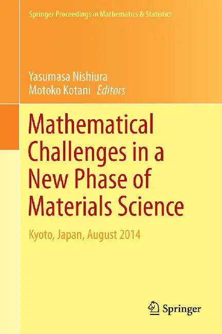 Mathematical Challenges in a New Phase of Materials Science: Kyoto, Japan, August 2014 by Yasumasa Nishiura