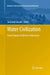 Water Civilization: From Yangtze to Khmer Civilizations by Yoshinori Yasuda