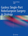 Gasless Single-Port Robosurgeon Surgery in Urology by Kazunori Kihara