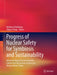 Progress of Nuclear Safety for Symbiosis and Sustainability: Advanced Digital Instrumentation, Control and Information Systems for Nuclear Power Plant by Hidekazu Yoshikawa