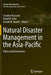 Natural Disaster Management in the Asia-Pacific: Policy and Governance by Caroline Brassard