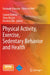 Physical Activity, Exercise, Sedentary Behavior and Health by Kazuyuki Kanosue