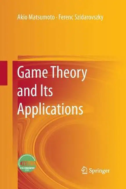 Game Theory and Its Applications by Akio Matsumoto