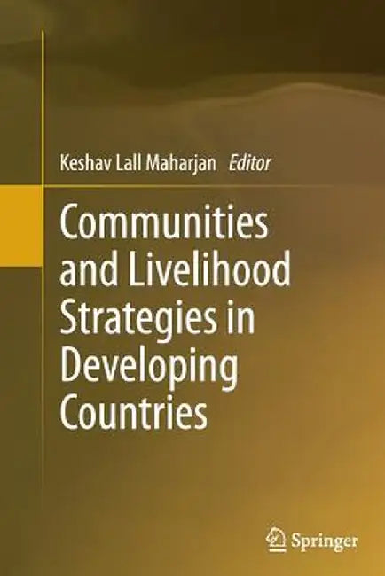Communities and Livelihood Strategies in Developing Countries by Keshav Lall Maharjan