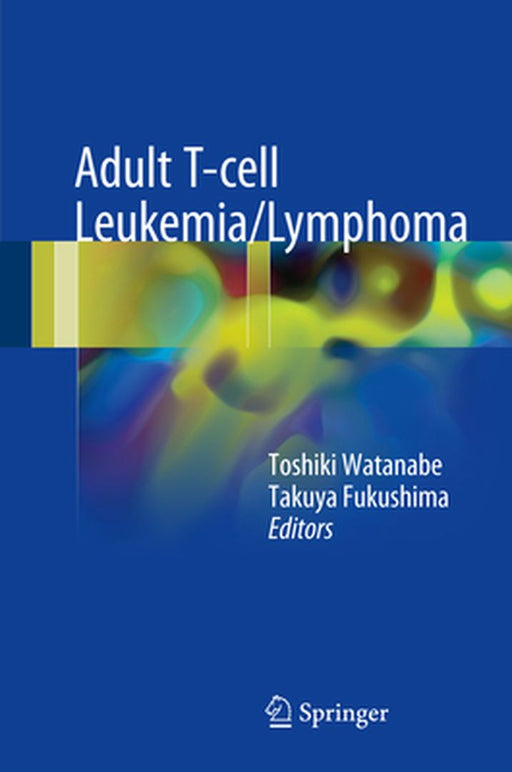 Adult T-Cell Leukemia/Lymphoma by Toshiki Watanabe