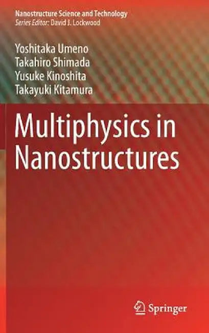 Multiphysics in Nanostructures by Yoshitaka Umeno