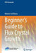 Beginner's Guide to Flux Crystal Growth by Makoto Tachibana