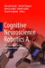 Cognitive Neuroscience Robotics a: Synthetic Approaches to Human Understanding by Masashi Kasaki