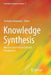 Knowledge Synthesis: Western and Eastern Cultural Perspectives by Yoshiteru Nakamori