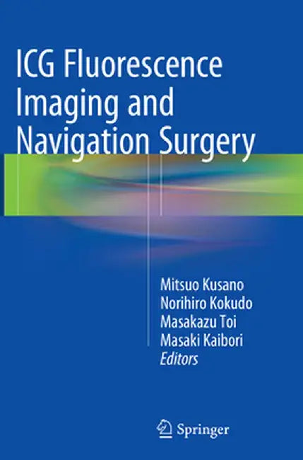ICG Fluorescence Imaging and Navigation Surgery by Mitsuo Kusano