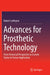 Advances for Prosthetic Technology: From Historical Perspective to Current Status to Future Application by Robert Lemoyne