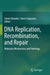 DNA Replication, Recombination, and Repair: Molecular Mechanisms and Pathology by Fumio Hanaoka