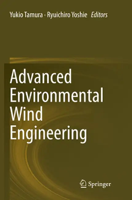 Advanced Environmental Wind Engineering by Yukio Tamura