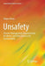 Unsafety: Disaster Management, Organizational Accidents, and Crisis Sciences for Sustainability by Shigeo Atsuji