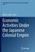 Economic Activities Under the Japanese Colonial Empire by Minoru Sawai