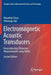 Electromagnetic Acoustic Transducers: Noncontacting Ultrasonic Measurements Using Emats by Masahiko Hirao