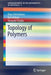 Topology of Polymers by Koya Shimokawa