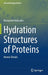 Hydration Structures of Proteins: Atomic Details by Masayoshi Nakasako