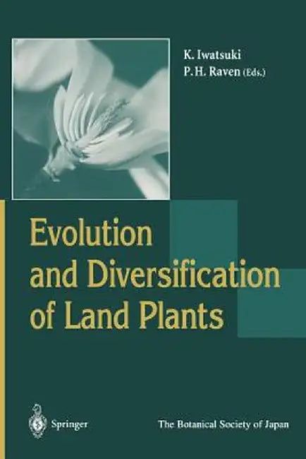 Evolution and Diversification of Land Plants by Kunio Iwatsuki