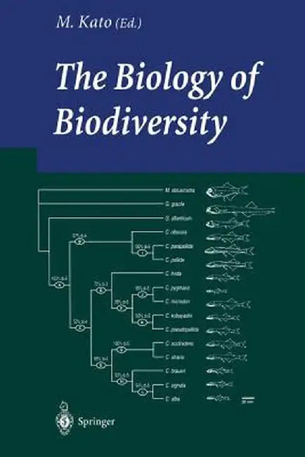 The Biology of Biodiversity by M. Kato