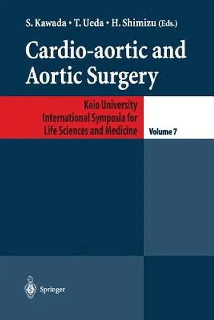 Cardio-Aortic and Aortic Surgery by S. Kawada