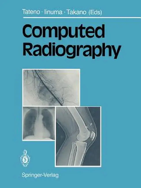 Computed Radiography by Yukio Tateno