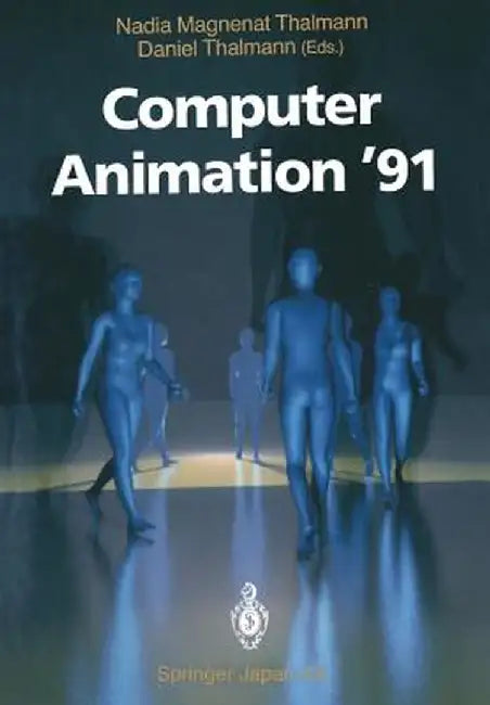 Computer Animation '91 by Nadia Magnenat-Thalmann