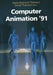 Computer Animation '91 by Nadia Magnenat-Thalmann