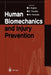Human Biomechanics and Injury Prevention by J. Kajzer