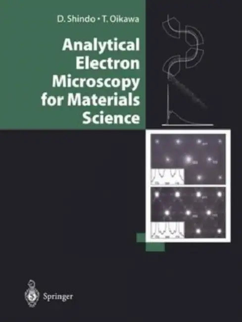 Analytical Electron Microscopy for Materials Science by Grace Carroll