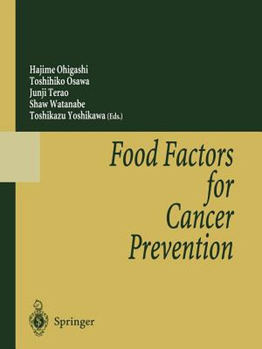 Food Factors for Cancer Prevention by Hajime Ohigashi