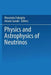 Physics and Astrophysics of Neutrinos by Masataka Fukugita