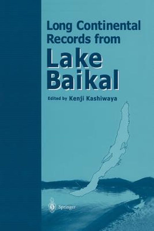 Long Continental Records from Lake Baikal by Kenji Kashiwaya