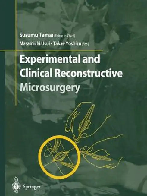 Experimental and Clinical Reconstructive Microsurgery by Masamichi Usui