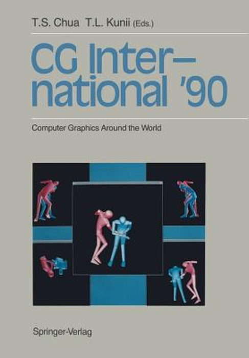 CG International '90: Computer Graphics Around the World by Tat-Seng Chua