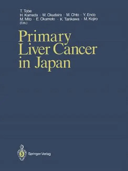 Primary Liver Cancer in Japan by Takayoshi Tobe
