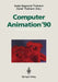 Computer Animation '90 by Nadia Magnenat-Thalmann