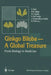 Ginkgo Biloba a Global Treasure: From Biology to Medicine by T. Hori