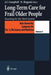 Long-Term Care for Frail Older People: Reaching for the Ideal System by John C. Campbell