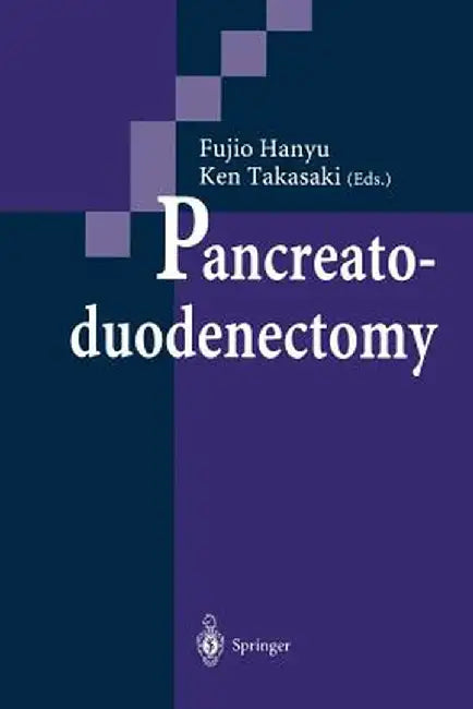 Pancreatoduodenectomy by Fujio Hanyu