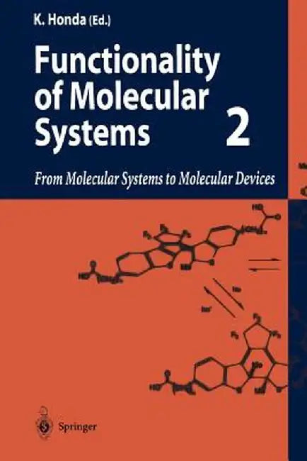 Functionality of Molecular Systems: Volume 2: From Molecular Systems to Molecular Devices by Kenichi Honda